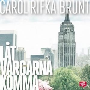 «Låt vargarna komma» by Carol Rifka Brunt