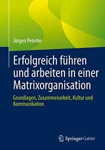 Erfolgreich führen und arbeiten in einer Matrixorganisation