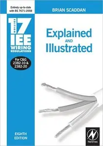17th Edition IEE Wiring Regulations: Explained and Illustrated, Eighth Edition (repost)