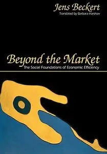 Beyond the Market: The Social Foundations of Economic Efficiency (repost)