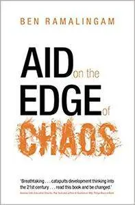 Aid on the Edge of Chaos: Rethinking International Cooperation in a Complex World (Repost)