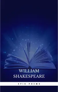 «Epic Poems Collection» by William Shakespeare,Homer,Dante Alighieri,Virgil,John Milton