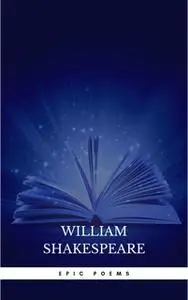 «Epic Poems Collection» by William Shakespeare,Homer,Dante Alighieri,Virgil,John Milton