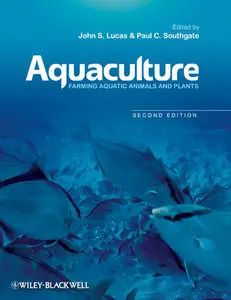 Aquaculture: Farming Aquatic Animals and Plants (2nd edition) (Repost)