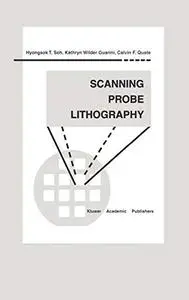 Scanning Probe Lithography