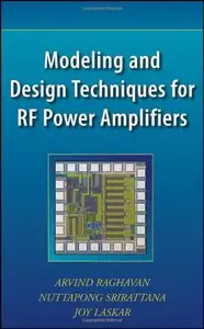 Arvind Raghavan, Nuttapong Srirattana - Modeling and Design Techniques for RF Power Amplifiers (Repost)