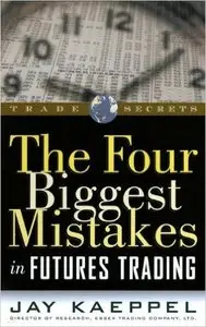 Jay Kaeppel - The Four Biggest Mistakes in Futures Trading [Repost]