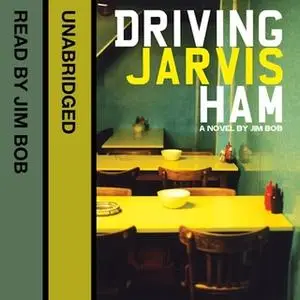 «Driving Jarvis Ham» by Jim Bob