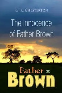 «The Innocence of Father Brown» by G.K. Chesterton