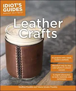 Leather Crafts: In-Depth Information on Tools, Materials, and Techniques (Repost)