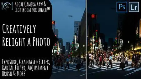 Adobe Camera Raw and Lightroom for Lunch™ - Creatively Relight an Image