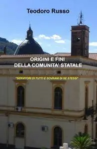 ORIGINI E FINI DELLA COMUNITA’ STATALE