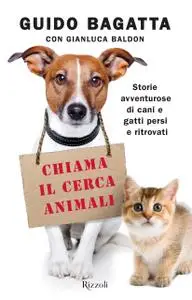 Guido Bagatta - Chiama il cerca animali. Storie avventurose