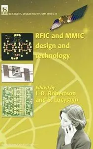 RFIC and MMIC Design and Technology (IEE Circuits, Devices and Systems Series, 13)