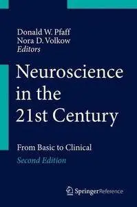 Neuroscience in the 21st Century: From Basic to Clinical, Second Edition