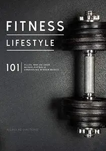 Fitness Lifestyle 101: Alles, was du über Muskelaufbau und Ernährung wissen musst!