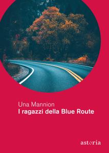 Una Mannion - I ragazzi della Blue Route