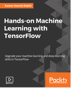Hands-on Machine Learning with TensorFlow