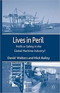 Lives in Peril: Profit or Safety in the Global Maritime Industry?