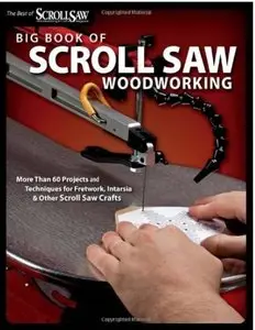 Big Book of Scroll Saw Woodworking [Repost]