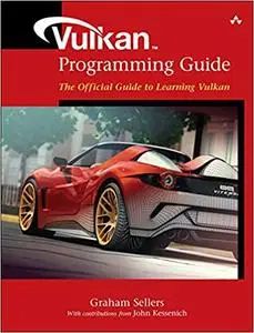 Vulkan Programming Guide: The Official Guide to Learning Vulkan (Repost)