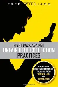 Fight Back Against Unfair Debt Collection Practices (repost)