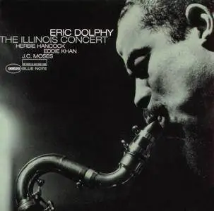 Eric Dolphy - The Illinois Concert [Recorded 1963] (1999) (Repost)