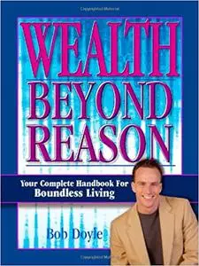 Wealth Beyond Reason