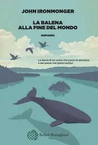 John Ironmonger - La balena alla fine del mondo