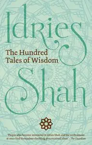 «The Hundred Tales of Wisdom» by Idries Shah