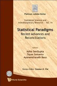 Statistical Paradigms : Recent Advances and Reconciliations
