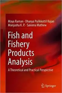 Fish and Fishery Products Analysis A Theoretical and Practical Perspective