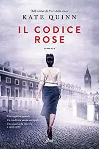 Il codice Rose - Kate Quinn