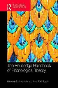 The Routledge Handbook of Phonological Theory (Routledge Handbooks in Linguistics)
