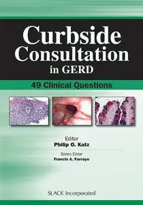 Curbside Consultation in GERD: 49 Clinical Questions (Repost)