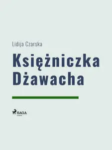 «Księżniczka Dżawacha» by Lidija Aleksiejewna Czarska