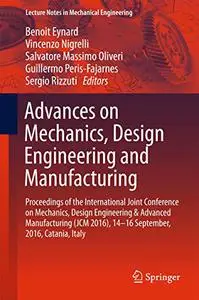 Advances on Mechanics, Design Engineering and Manufacturing (Repost)