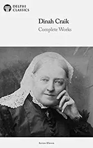Delphi Complete Works of Dinah Craik