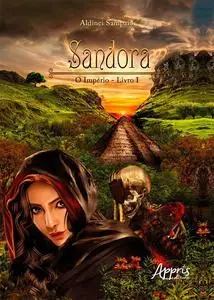 «Sandora: o império; livro I» by Aldinei Sampaio