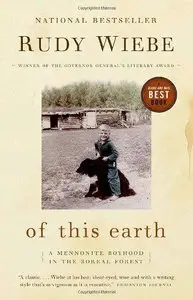 Of This Earth: A Mennonite Boyhood in the Boreal Forest 