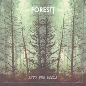 ForesTT - Into The Woods (2018)