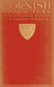 «Cornish Characters and Strange Events» by S. Baring-Gould