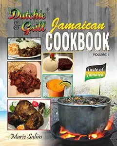 Dutchie & Grill: Jamaican Cookbook