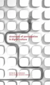 Structures of Participation in Digital Culture (A Columbia / SSRC Book) by Joe Karaganis [Repost] 