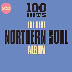 VA - 100 Hits - The Best Northern Soul Album (5CD, 2018)