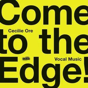 Nordic Voices, Eir Inderhaug & Ensemble 96 - Come to the Edge! (2019)