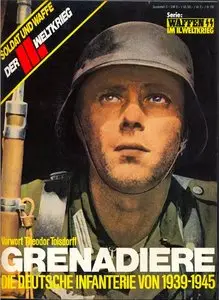 Grenadiere Waffen SS Die Deutsche Infanterie von 1939-1945