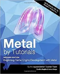 Metal by Tutorials (Second Edition): Beginning Game Engine Development with Metal