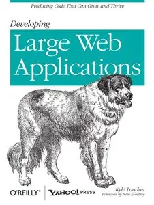Developing Large Web Applications: Producing Code That Can Grow and Thrive [Repost]