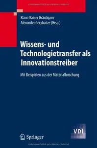 Wissens- und Technologietransfer als Innovationstreiber: Mit Beispielen aus der Materialforschung (repost)
